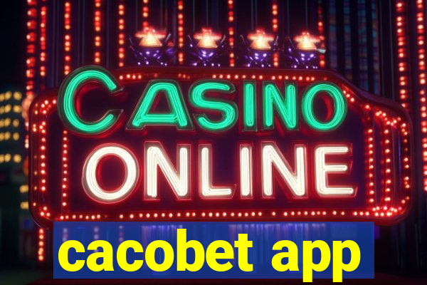 cacobet app